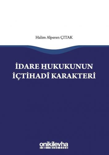 İdare Hukukunun İçtihadî Karakteri