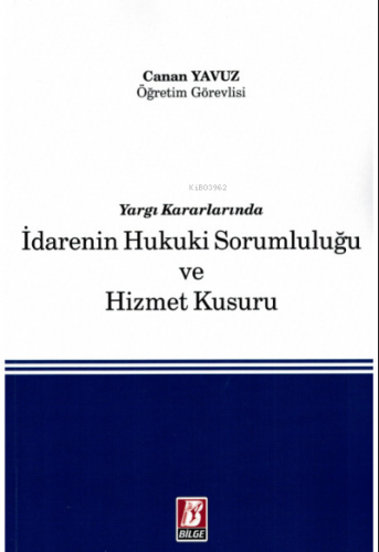 İdarenin Hukuki Sorumluluğu ve Hizmet Kusuru