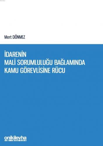İdarenin Mali Sorumluluğu Bağlamında Kamu Görevlisine Rücu