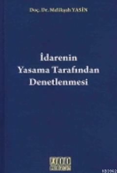 İdarenin Yasama Tarafından Denetlenmesi