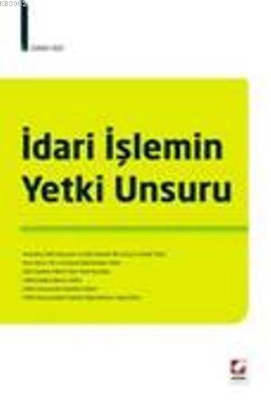 İdari İşlemin Yetki Unsuru