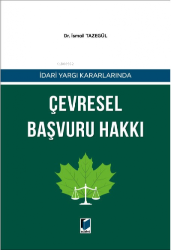 İdari Yargı Kararlarında Çevresel Başvuru Hakkı