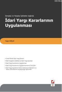 İdari Yargı Kararlarının Uygulanması; Danıştay ve Yargıtay İçtihatları Işığında