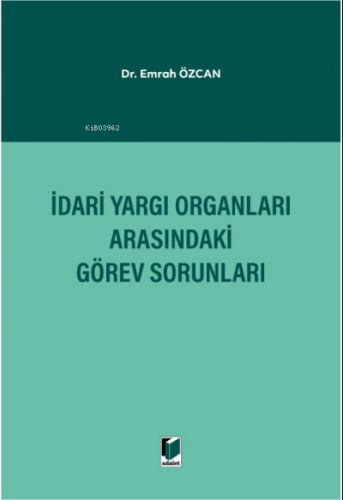 İdari Yargı Organları Arasındaki Görev Sorunları