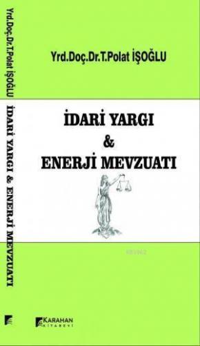 İdari Yargı ve Enerji Mevzuatı