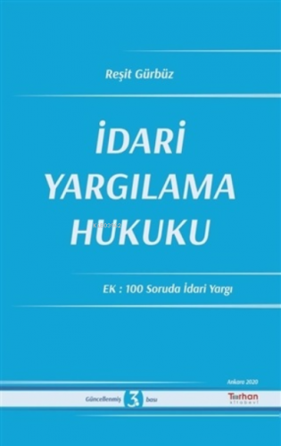 İdari Yargılama Hukuku Ek: 100 Soruda İdari Yargı