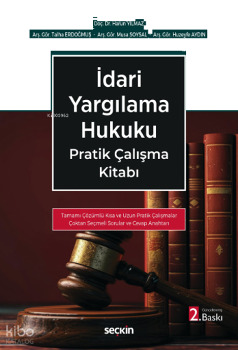 İdari Yargılama Hukuku Pratik Çalışma Kitabı