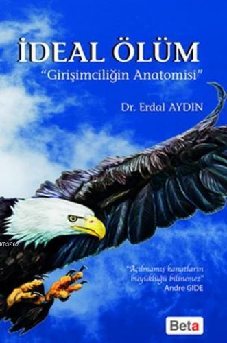 İdeal Ölüm; Girişimciliğin Anatomisi