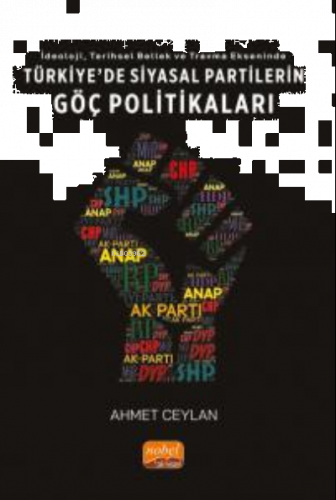İdeoloji, Tarihsel Bellek ve Travma Ekseninde; Türkiye'de Siyasal Part