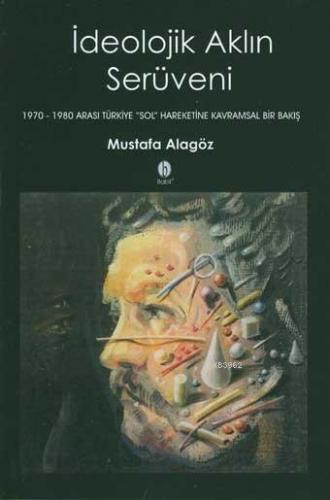 İdeolojik Aklın Serüveni; 1970-1980 Arası Türkiye