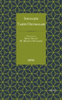 İdeolojik Tarih Okumaları; Cahız, İbn Sellâm el-İbâdî, İbn Teymiyye, Makrizî, Tabersî Örneği