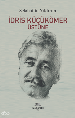 İdris Küçükömer Üstüne