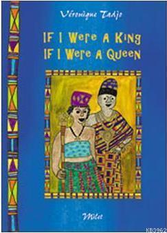 If I Were A King If I Were A Queen