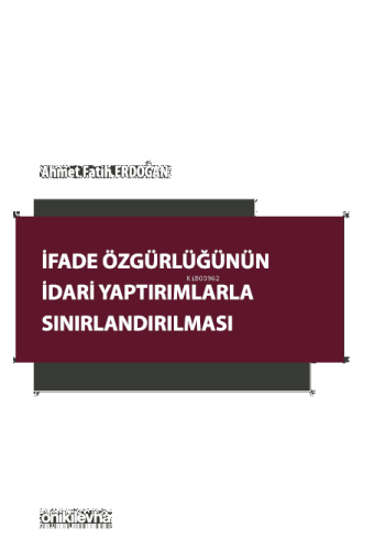 İfade Özgürlüğünün İdari Yaptırımlarla Sınırlandırılması