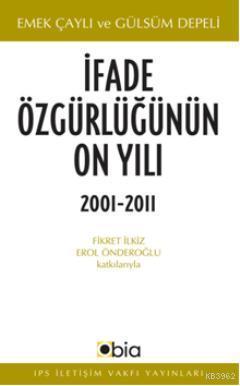İfade Özgürlüğünün On Yılı (2001-2011)