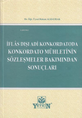 İflas Dışı Adi Konkordatoda Konkordato Mühletinin Sözleşmeler Bakımından Sonuçları
