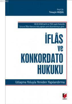 İflas ve Konkordato Hukuku; Uzlaşma Yoluyla Yeniden Yapılandırma