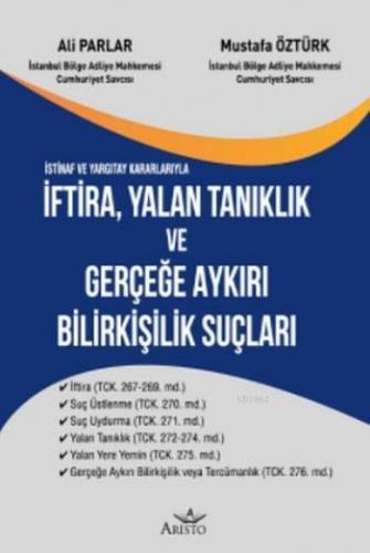 İftira Yalan Tanıklık ve Gerçeğe Aykırı Bilirkişilik Suçları
