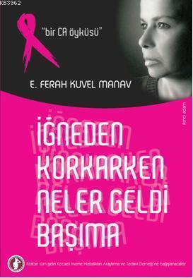 İğneden Korkarken Neler Geldi Başıma