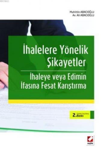 İhalelere Yönelik Şikayetler; İhaleye veya Edimin İflasına Fesat Karıştırma