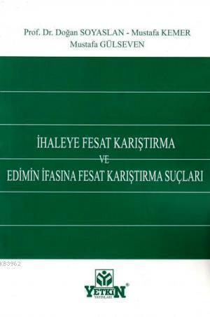 İhaleye Fesat Karıştırma ve Edimin İfasına Fesat Karıştırma Suçları