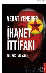 İhanet İttifakı; vedat yenerer