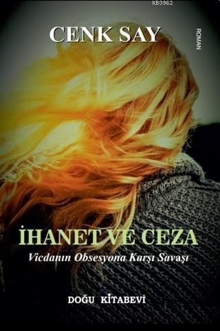 İhanet ve Ceza; Vicdanın Opsesyona Karşı Savaşı