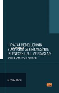 İhracat Bedellerinin Yurt İçine Getirilmesinde İzlenece Usul Ve Esaslar: Açık İhracat Hesabı İşlemleri