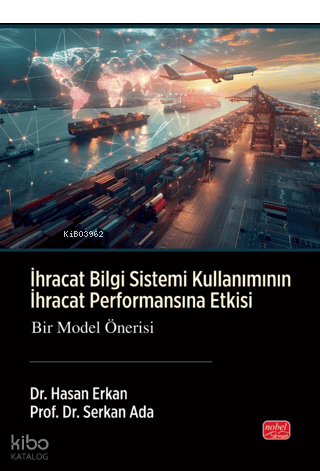 İhracat Bilgi Sistemi Kullanımının İhracat Performansına Etkisi
