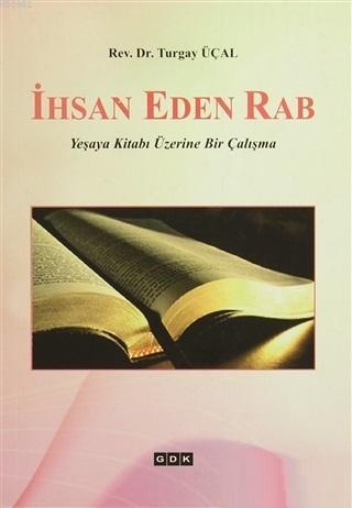 İhsan Eden Rab Yeşaya Kitabı Üzerine Bir Çalışma