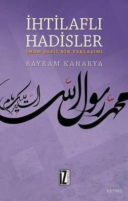 İhtilaflı Hadisler; İmam Şafii'nin Yaklaşımı