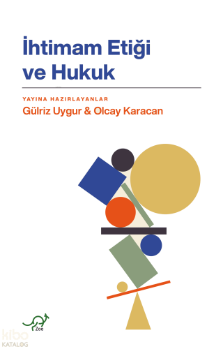 İhtimam Etiği ve Hukuk