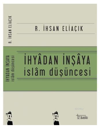 İhyadan İnşaya İslam Düşüncesi