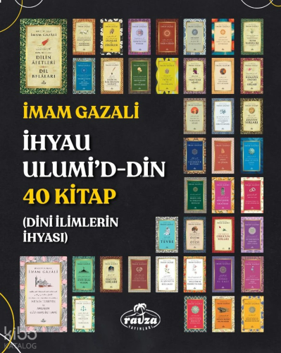 İhyau Ulumi’d-Din 40 Kitap;Dini İlimlerin İhyası