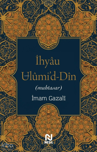 İhyâu Ulûmi'd-Dîn (Muhtasar)