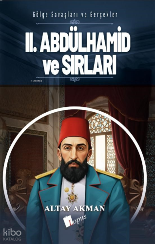 II. Abdülhamid ve Sırları