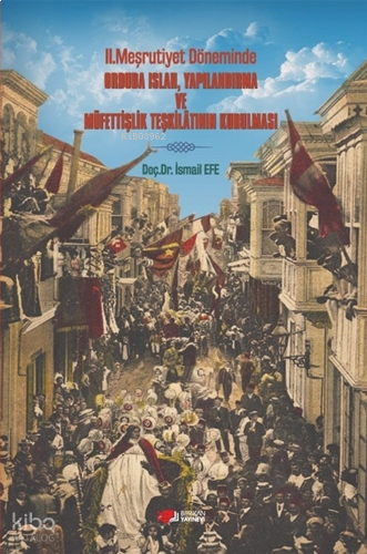 II. Meşrutiyet Döneminde Orduda Islah, Yapılandırma ve Müfettişlik Teş
