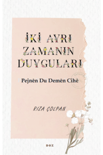 İki Ayrı Zamanın Duyguları - Pejnên Du Demên Cihê