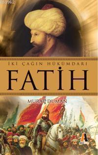 İki Çağın Hükümdarı Fatih