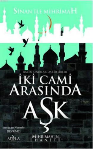 İki Cami Arasında Aşk; Mihrimah'ın İhaneti