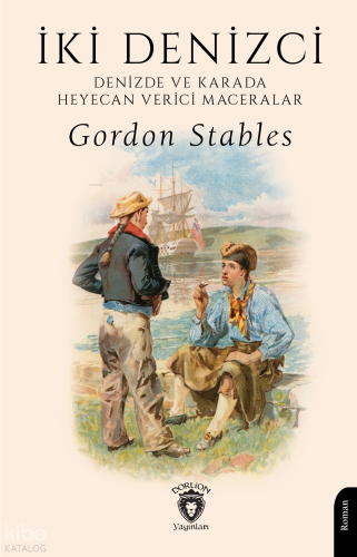 İki Denizci;Denizde ve Karada Heyecan Verici Maceralar