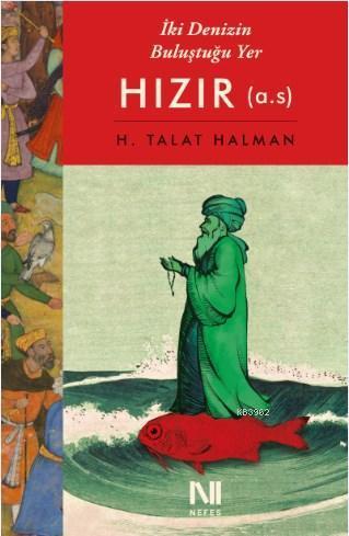 İki Denizin Buluştuğu Yer; Hızır (a.s)