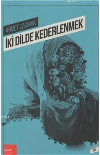 İki Dilde Kederlenmek