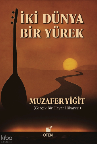 İki Dünya Bir Yürek