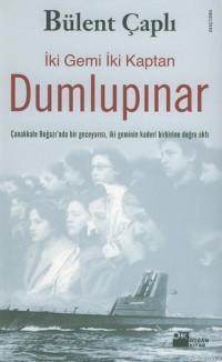 İki Gemi İki Kaptan Dumlupınar; Çanakkale Boğazı'nda İki Geminin Kaderi Birbirine Doğru Aktı