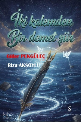 İki Kalemden Bir Demet Şiir