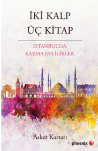 İki Kalp Üç Kitap;İstanbul’da Karma Evlilikler