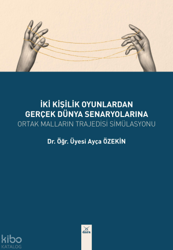 İki Kişilik Oyunlardan Gerçek Dünya Seneryolarına