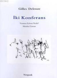 İki Konferans Yaratma Eylemi Nedir? Müzikal Zaman