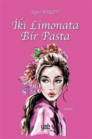 İki Limonata Bir Pasta